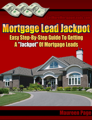 Product picture Mortgage Lead Jackpot: Create A Referral Network In 30 Days 